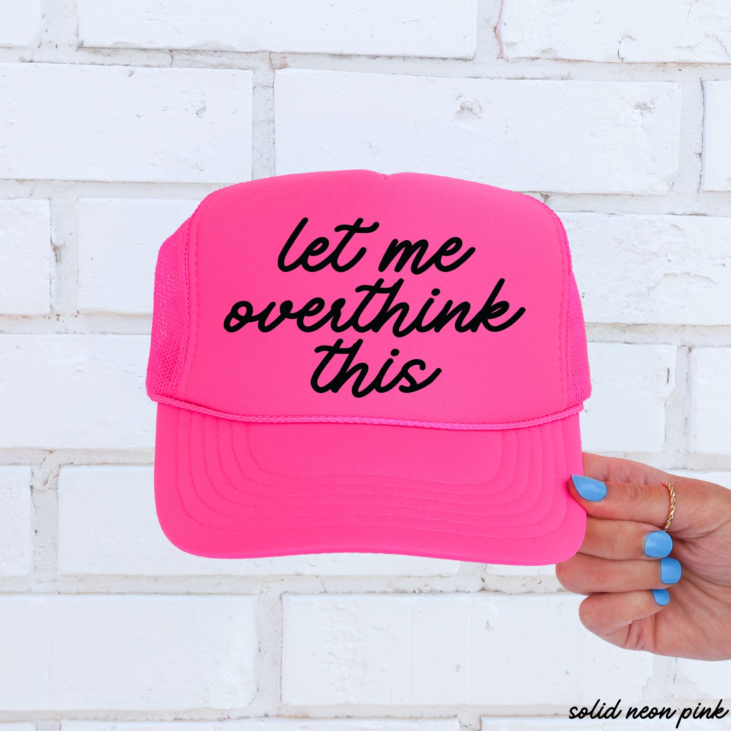 Let Me Overthink This Trucker Hat *12 Colors