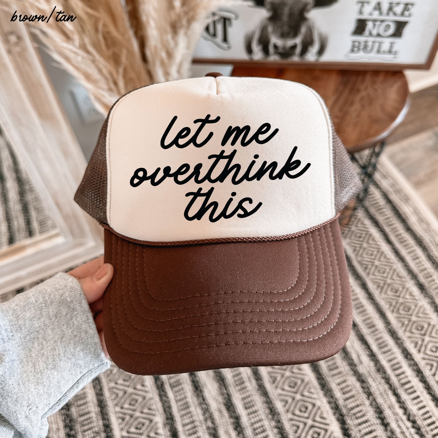 Let Me Overthink This Trucker Hat *12 Colors